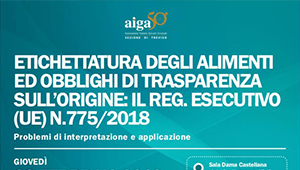 28 febbraio 2019 – Conegliano - ETICHETTATURA DEGLI ALIMENTI ED OBBLIGHI DI TRASPARENZA SULL’ORIGINE: IL REG. ESECUTIVO (UE) N. 775/2018.